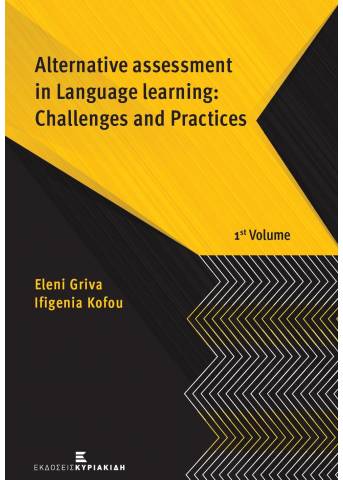 Alternative assessment in Language learning: Challenges and Practices Volume 1